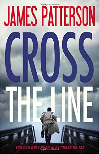 Cross the Line, James Patterson, Books on the New York Times Best Sellers List